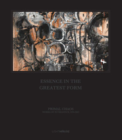 Primal Chaos (Works of Xu Shanxun, 1970-2025) by Xu Shanxun, 9781918447002