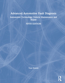 Advanced Automotive Fault Diagnosis (Automotive Technology: Vehicle Maintenance and Repair) by Tom Denton, 9780367330545