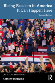 Rising Fascism in America (It Can Happen Here) by Anthony R. DiMaggio, 9781041059585