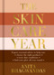 The Skincare Year (Expert seasonal advice to help you: choose the right products, treat skin conditions and find your glow all year round) by Anita Bhagwandas, Nastka Drabot, 9781035439904
