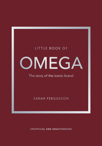 Little Book of Omega (The story of the iconic brand) by Sarah Fergusson, 9781035444410