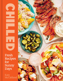 Chilled (Fresh Recipes for Sunny Days) by Katy McClelland, 9781035444915