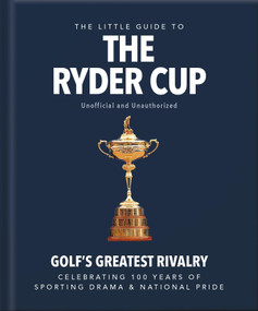 The Little Guide to The Ryder Cup by OH, 9781035445134