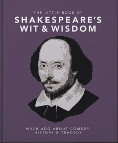The Little Book of Shakespeare's Wit & Wisdom by OH, 9781035445202