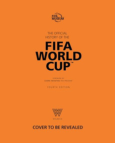 The Official History of the FIFA World Cup by FIFA Museum, 9781035448203