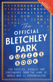 The Official Bletchley Park Puzzle Book by Bletchley Park, 9781035448234