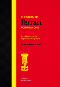 The Story of Ferrari: Formula One (A Celebration of the Legendary Racing Team) by Welbeck, 9781035448562