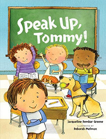 Speak Up, Tommy! by Jacqueline Dembar Greene, Deborah Melmon, 9780761374978
