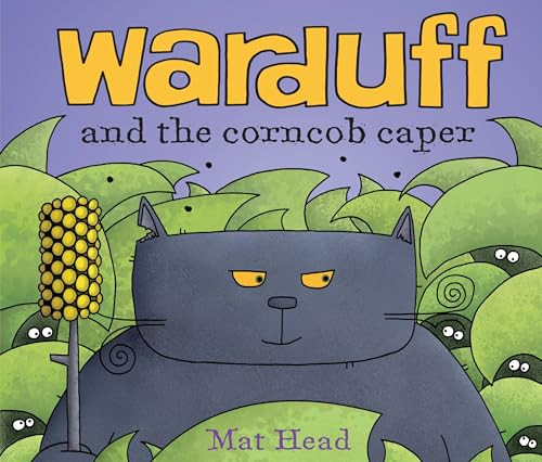 Warduff and the Corncob Caper by Mat Head, Mat Head, 9780761380955