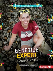 Genetics Expert Joanna L. Kelley by Laura Hamilton Waxman, 9781467761208