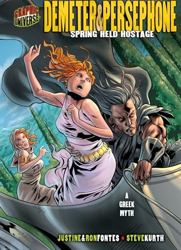 Demeter & Persephone (Spring Held Hostage [A Greek Myth]) by Justine Fontes, Ron Fontes, Steve Kurth, 9780822559665