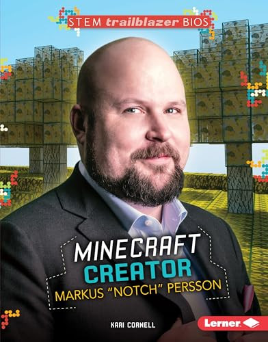 Minecraft Creator Markus "Notch" Persson by Kari Cornell, 9781467795265