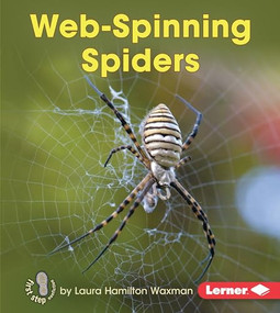 Web-Spinning Spiders by Laura Hamilton Waxman, 9781512408843