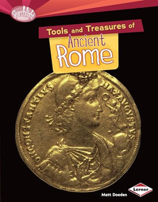 Tools and Treasures of Ancient Rome by Matt Doeden, 9781467714334