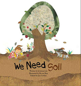 We Need Soil! (Soil) by Ji-hyeon Lee, Bo-mi Shin, 9781925249002