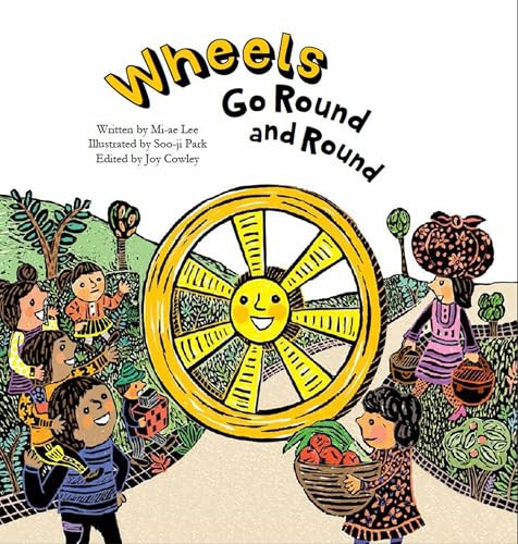 Wheels Go Round and Round (Simple Machines-Wheels) by Mi-ae Lee, Soo-ji Park, 9781925248685