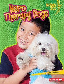 Hero Therapy Dogs by Jon M. Fishman, 9781512425406