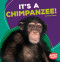 It's a Chimpanzee! by Tessa Kenan, 9781512429336