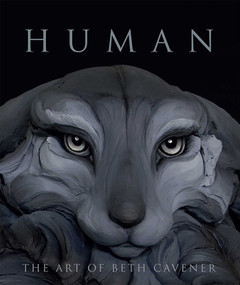 Human (The Art of Beth Cavener) by Garth Clark, Ezra Shales, Lauren Amalia Redding, 9781934491690