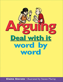 Arguing (Deal with it word by word) by Elaine Slavens, Steven Murray, 9781552774984