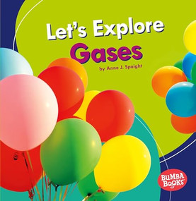 Let's Explore Gases by Anne J. Spaight, 9781541510814