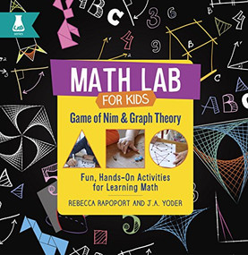 Game of Nim and Graph Theory (Fun, Hands-On Activities for Learning Math) by Rebecca Rapoport, J. A. Yoder, 9781631594533