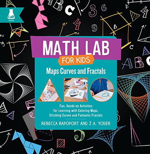 Maps, Curves, and Fractals (Fun, Hands-On Activities for Learning with Coloring Maps, Stitching Curves, and Fantastic Fractals) by Rebecca Rapoport, J. A. Yoder, 9781631594489