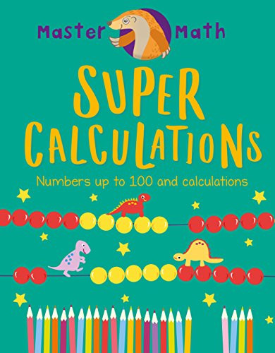 Super Calculations (Numbers Up to 100 and Calculations) by Anjana Chatterjee, 9781682973202