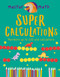 Super Calculations (Numbers Up to 100 and Calculations) by Anjana Chatterjee, 9781682973202