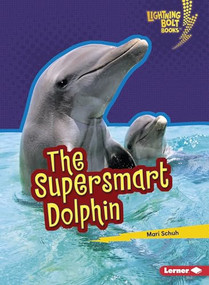 The Supersmart Dolphin by Mari Schuh, 9781541527614