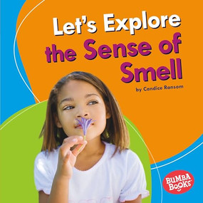 Let's Explore the Sense of Smell by Candice Ransom, 9781541576865