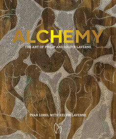 Alchemy (The Art of Philip and Kelvin LaVerne) by Evan Lobel, 9781938461620