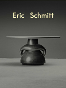 Eric Schmitt by Patrick Mauriés, Axelle Corty, Alexandra Babeanu, David Jaggard, 9781938461798