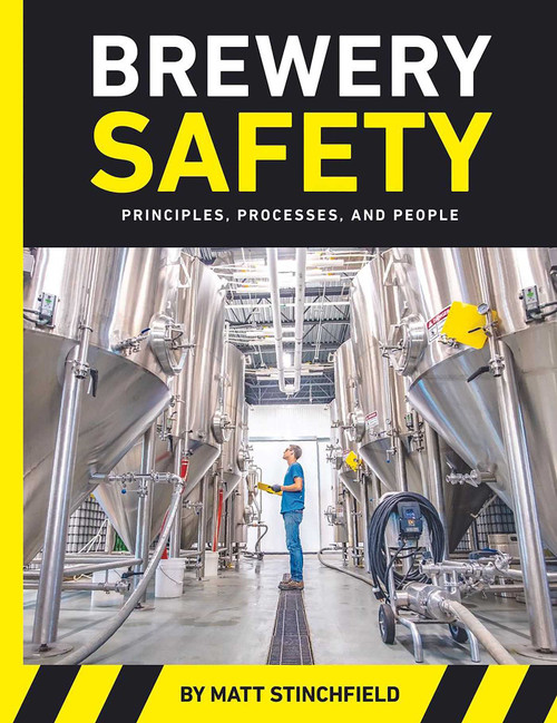 Brewery Safety (Principles, Processes, and People) by Matt Stinchfield, 9781938469749