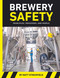 Brewery Safety (Principles, Processes, and People) by Matt Stinchfield, 9781938469749