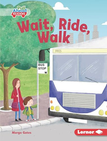 Wait, Ride, Walk by Margo Gates, Stephen Brown, 9781541590168