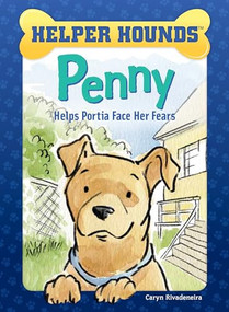 Penny Helps Portia Face Her Fears by Caryn Rivadeneira, Priscilla Alpaugh, 9781634407755