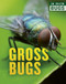 Gross Bugs by Melanie Bridges, Camilla de la Bédoyère, 9780711248045