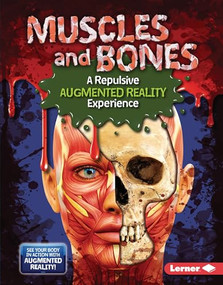 Muscles and Bones (A Repulsive Augmented Reality Experience) by Gillia M. Olson, 9781541598119