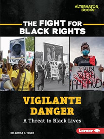 Vigilante Danger (A Threat to Black Lives) by Dr. Artika R. Tyner, 9781728430256