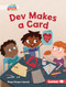 Dev Makes a Card by Megan Borgert-Spaniol, Mette Engell, 9781728403588