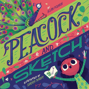 Peacock and Sketch by Allan Peterkin, Sandhya Prabhat, 9781433832796