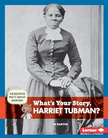 What's Your Story, Harriet Tubman? by Jen Barton, 9781467779654