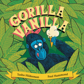 Gorilla Vanilla by Tasha Hilderman, Paul Hammond, 9781525314315