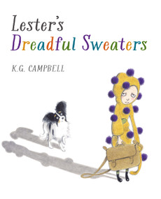 Lester's Dreadful Sweaters by K. G. Campbell, K. G. Campbell, 9781525316296