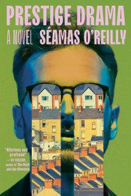 Prestige Drama by Séamas O'Reilly, 9781538778227