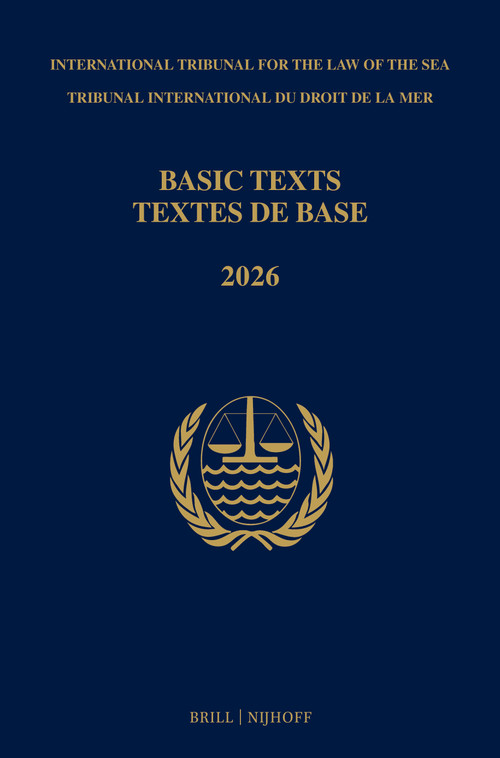 Basic Texts / Textes de Base (4th Edition (2026)) by ITLOS Intl Tribunal for the Law of t Sea, 9789004761247