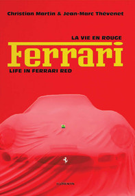 Life in Ferrari Red by Christian Martin, Jean-Marc Thévenet, 9782487507036