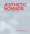 Aesthetic Nomads (A Chronicle of Beauty Unveiled - Stories of Global Living) by Reinhilde Gielen, Hans Pauwels, 9782875501356