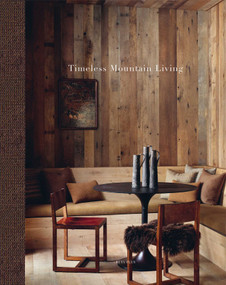 Timeless Mountain Living by Wim Pauwels, 9782875501875